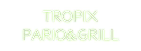 Custom Neon:       Tropix ...
