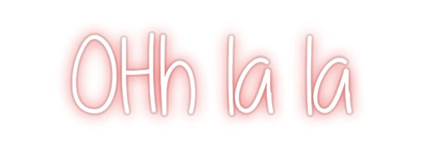 Custom Neon: OHh la la