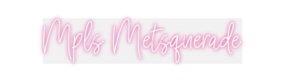 Custom Neon: Mpls Metsquer...