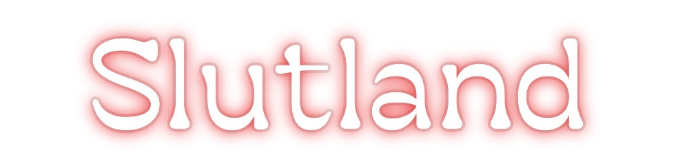 Custom Neon: Slutland