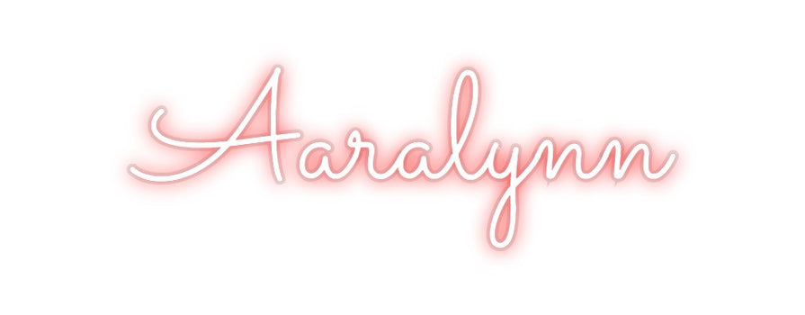 Custom Neon: Aaralynn
