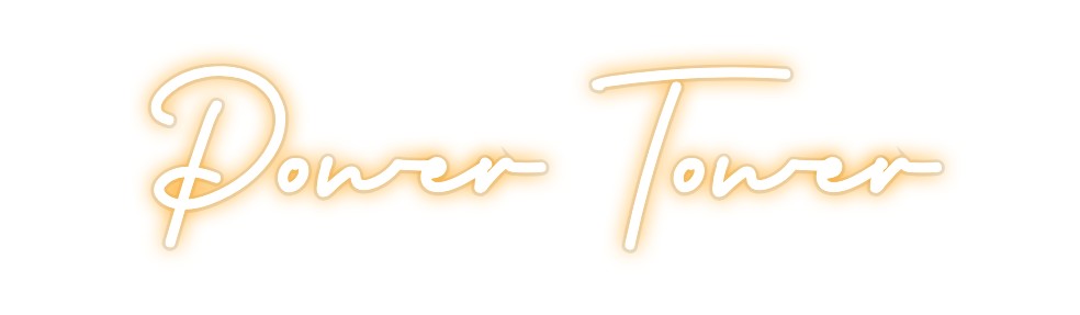 Custom Neon: Power Tower