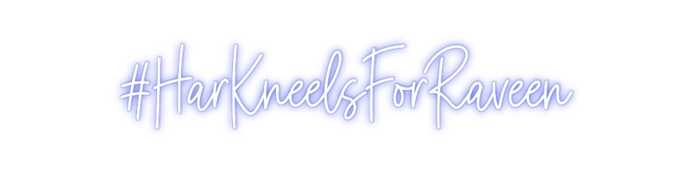 Custom Neon: #HarKneelsFor...