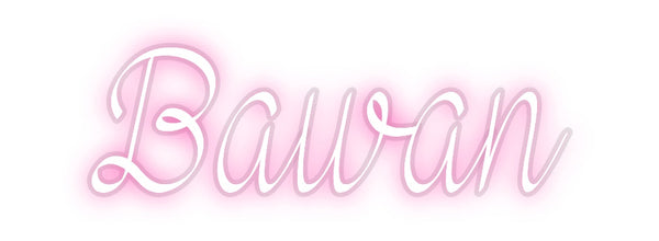 Custom Neon: Bawan