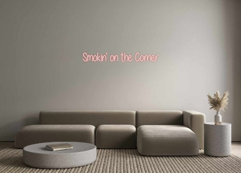 Custom Neon: Smokin' on th...