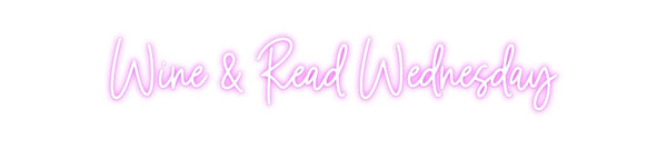 Custom Neon: Wine & Read W...