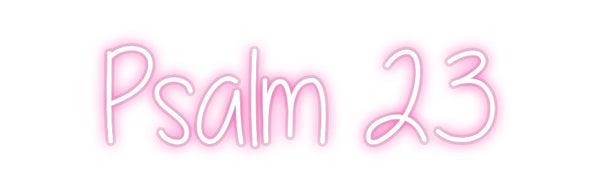 Custom Neon: Psalm 23
