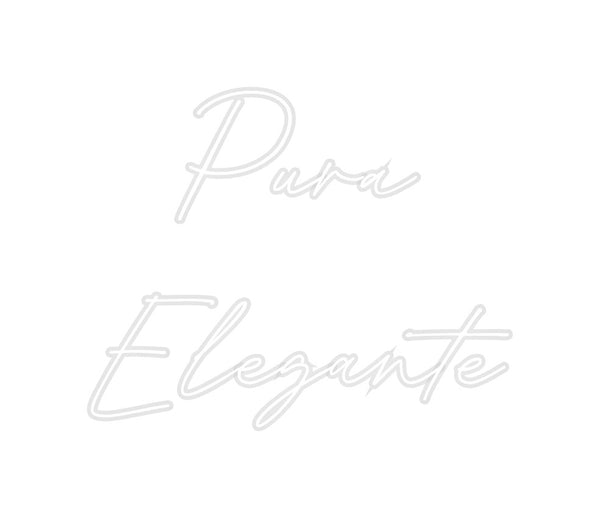 Custom Neon: Pura
Elegante