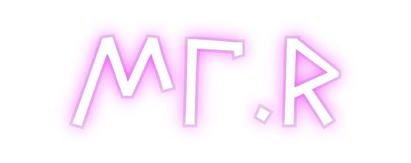 Custom Neon: MR.r