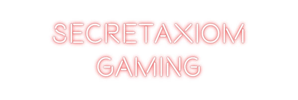 Custom Neon: SecretAxiom
...