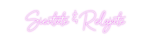 Custom Neon: Sientate & Re...