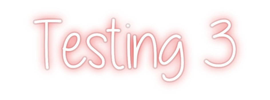 Custom Neon: Testing 3