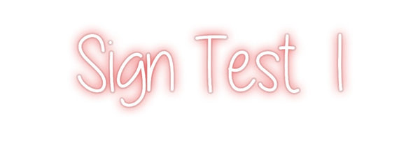Custom Neon: Sign Test 1