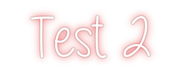 Custom Neon: Test 2