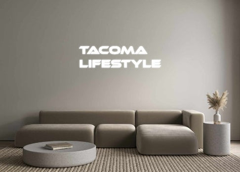 Custom Neon: Tacoma
Lifes...