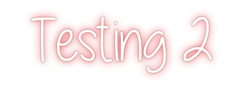 Custom Neon: Testing 2
