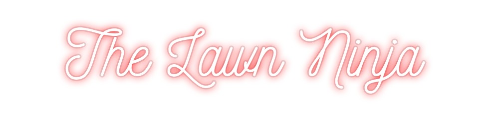 Custom Neon: The Lawn Ninja