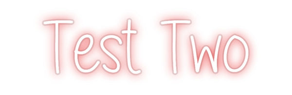Custom Neon: Test Two