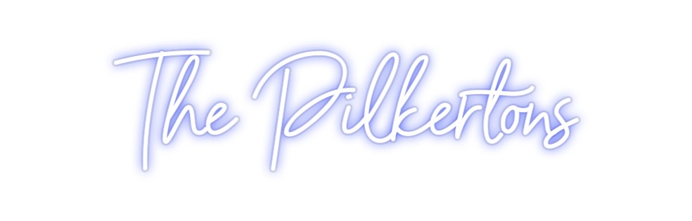 Custom Neon: The Pilkertons