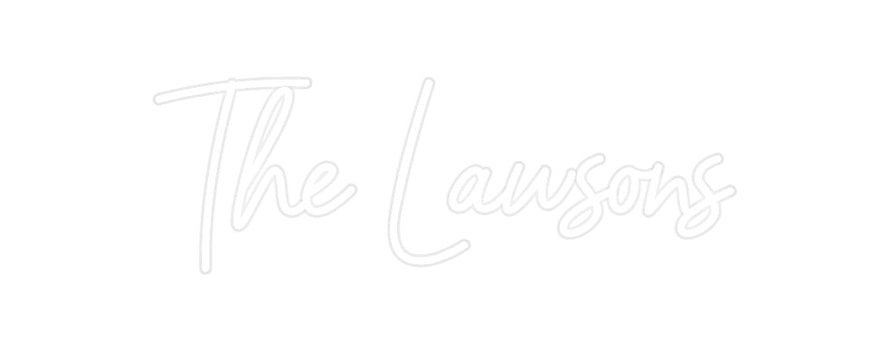 Custom Neon: The Lawsons