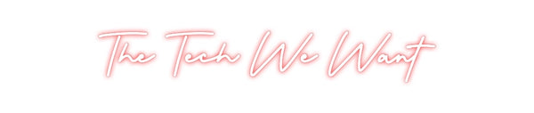 Custom Neon: The Tech We W...