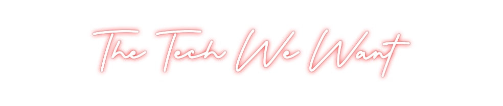Custom Neon: The Tech We W...