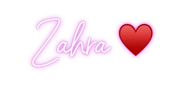 Custom Neon: Zahra ♥️