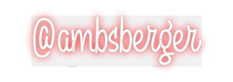 Custom Neon: @ambsberger