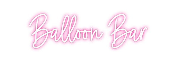 Custom Neon: Balloon Bar