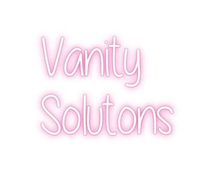 Custom Neon: Vanity
Solut...