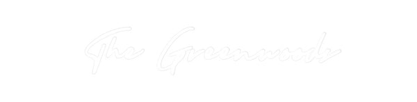 Custom Neon: The Greenwoods