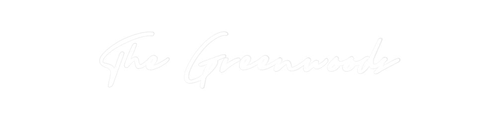 Custom Neon: The Greenwoods