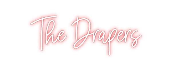 Custom Neon: The Drapers