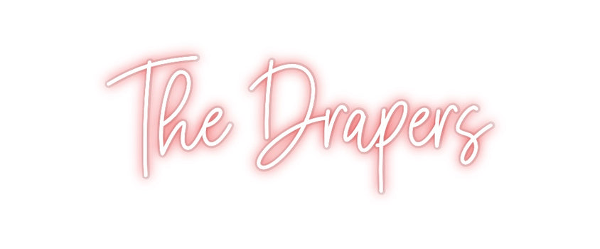 Custom Neon: The Drapers