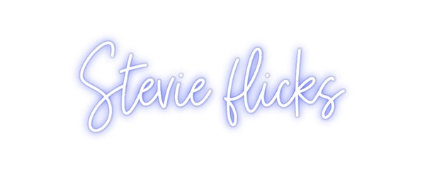 Custom Neon: Stevie flicks