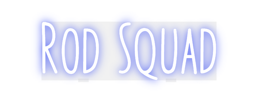 Custom Neon: Rod Squad