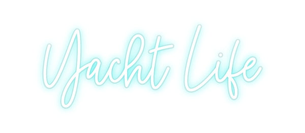 Custom Neon: Yacht Life