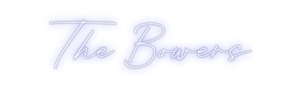 Custom Neon: The Bowers