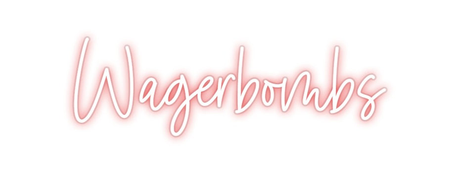 Custom Neon: Wagerbombs