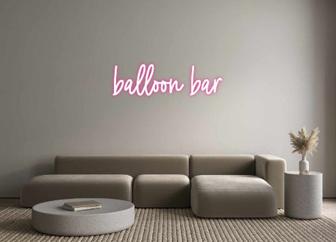 Custom Neon: balloon bar