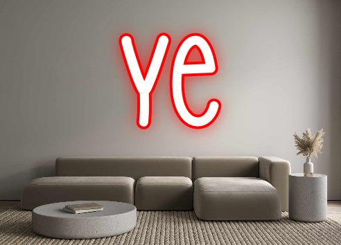 Custom Neon: Ye
