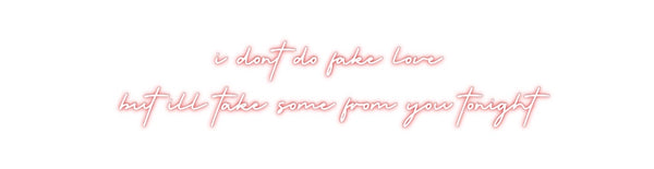 Custom Neon:         i don...