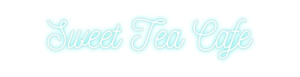 Custom Neon: Sweet Tea Cafe