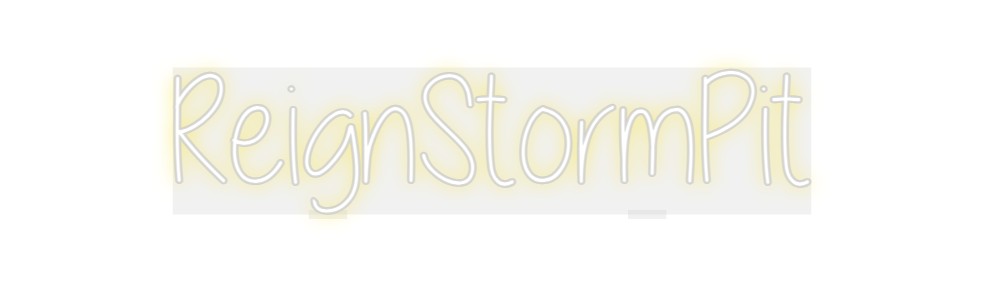 Custom Neon: ReignStormPit