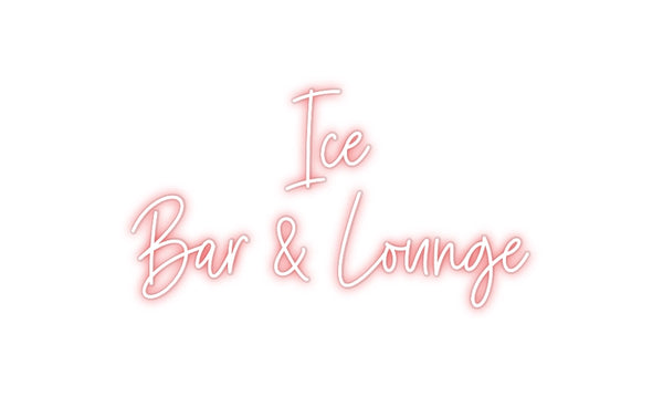 Custom Neon:    Ice
Bar &...