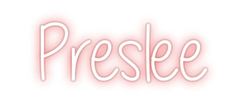 Custom Neon: Preslee
