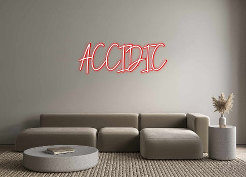 Custom Neon: ACCIDIC