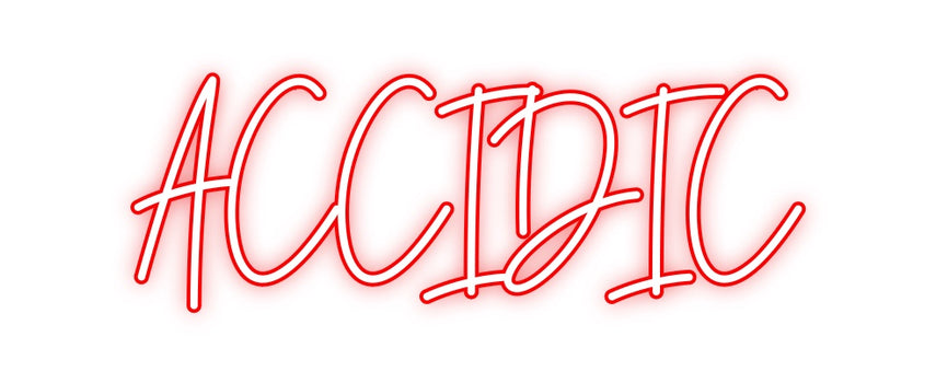 Custom Neon: ACCIDIC