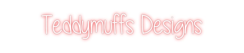Custom Neon: Teddymuffs De...