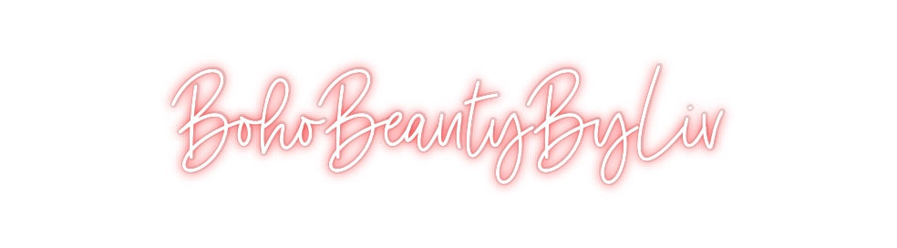 Custom Neon: BohoBeautyByLiv